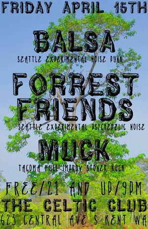 Balsa Forrest Friends Muck at Celtic Club Kent WA Apr 15 2016
